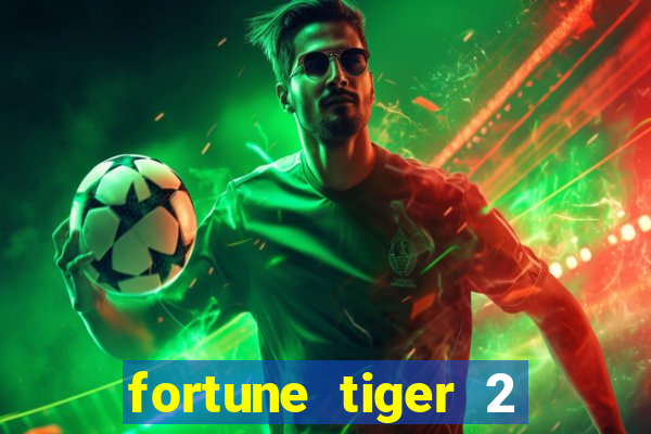 fortune tiger 2 revenge download